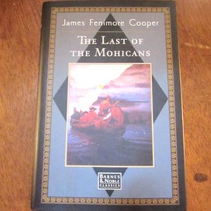 The Last of the Mohicans by James Fenimore Cooper – Illustrated Dust Jacket – Barnes & Noble 1993 -  Vintage Hardcover Book