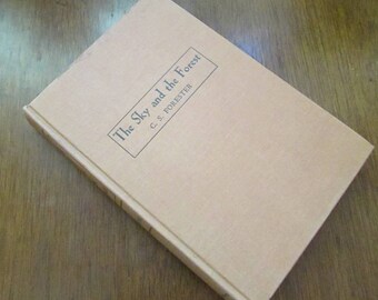 The Sky and the Forest by C. S. Forester – Vintage Hardcover Book – Little, Brown and Company