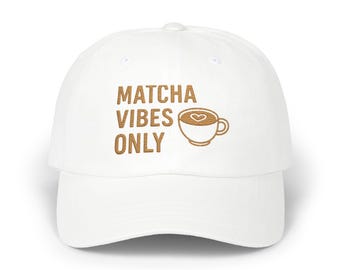 Trendy Embroidered Dad Cap, Matcha Vibes Only Hat, Casual Sun Hat, Stylish Gift for Tea Lovers, Summer Accessory