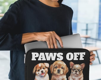Paws Off My Laptop Sleeve - Cute Dog Laptop Case, Pet Lover Gift, Laptop Bag, Funny Tech Accessory, Animal Lover Essentials