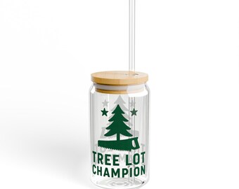 Tree Lot Champion Sipper Glass, 16oz Straw Cup, Eco-Friendly Drinkware, Holiday Gift for Tree Lovers, Unique Glassware for Home