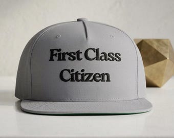 First Class Citizen Flat Bill Cap | Embroidered Snapback, White Text, best hat this summer, great gift