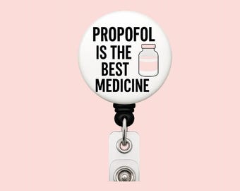 Funny Propofol Nurse Badge Reel: Anesthesia Gift