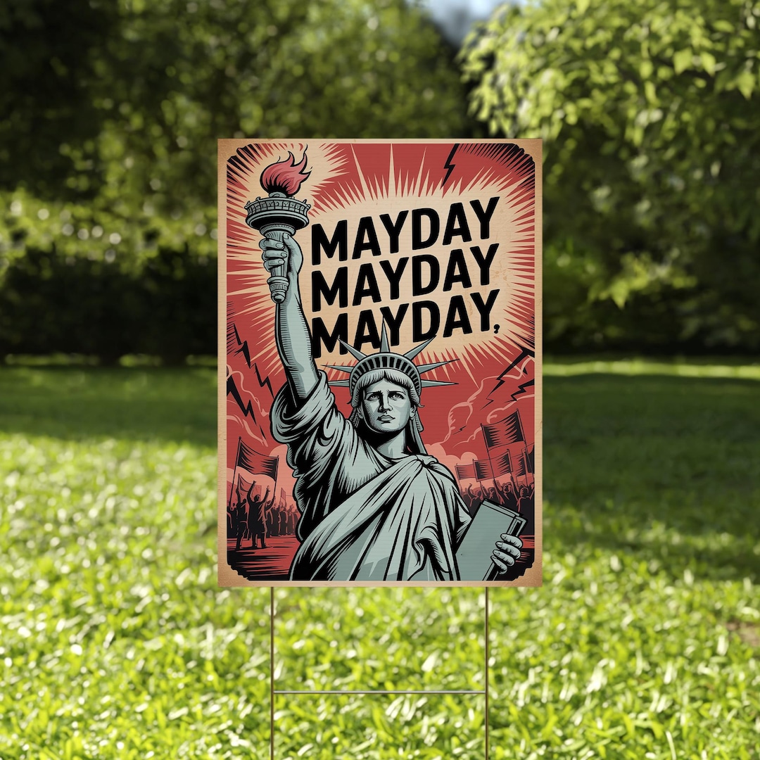 Mayday Mayday Resistance Protest Sign– Lightweight Activist Sign, May ...
