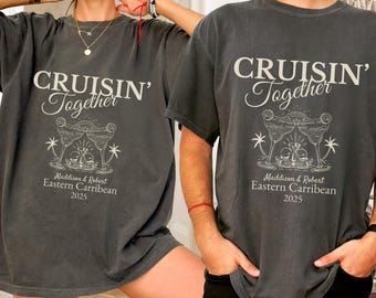 Cruisin' together T-Shirt | Personalized Cruise Couple Shirt | Custom Vacation Tee | Matching Cruise Shirt