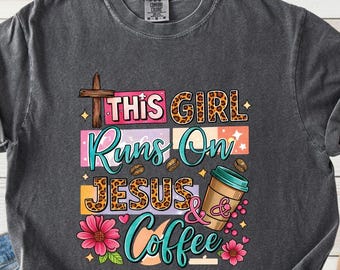 This Girl Runs On Jesus & Coffee T Shirt Christian Women Tee Leopard Print Faith Shirt Adult Youth Toddler Baby Floral Jesus Coffee Gift