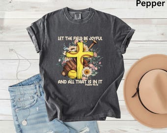 Let The Field Be Joyful T Shirt Psalm 96:12 Softball Tee Christian Sports Shirt Adult Youth Toddler Baby Religious Gift Softball Pitcher Tee