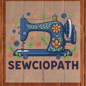 Sewciopath DTF Transfer Ready to Press Sewing Machine Floral Hobbyist Quilting Tailor Seamstress Gift UV Sticker Prints Apparel