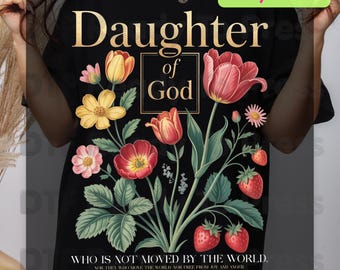 Daughter of God DTF Transfer Ready to Press Christian Heat Transfer 2 Corinthians 6:18 Floral Strawberry Bible Verse Tee