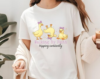 Walking By Faith Tripping Constantly T Shirt Funny Christian Duck Tee Religious Humorous Shirt Faith Gift Adult Youth Toddler Baby Apparel