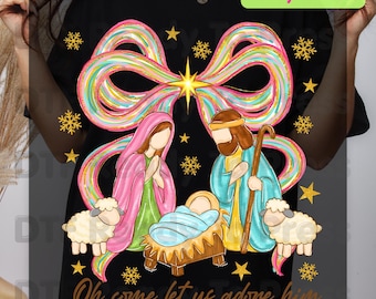 Christian Nativity Oh Come Let Us Adore Him DTF Transfer Ready to Press Nativity Scene Heat Transfer For Shirts Colorful Christmas Bow Chris