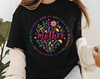 Proverbs 31:28 Mother T Shirt Christian Floral Tee Her Children Call Her Blessed Shirt Religious Mom Gift Adult Youth Toddler Baby Apparel
