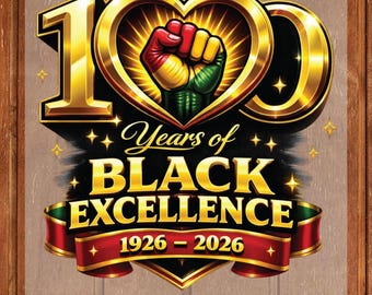 100 Years of Black Excellence DTF Transfer Ready To Press Black History Heat Transfer For Shirts Juneteenth UV Sticker Prints