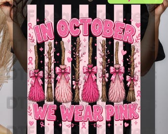 In October We Wear Pink Witch Brooms Breast Cancer Awareness DTF Transfer Ready to Press Heat Transfer Tee