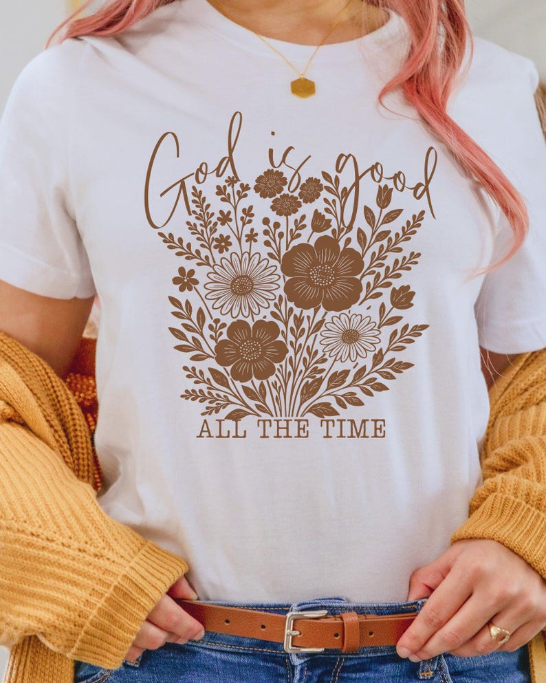 God is good all the time DTF Transfer Ready to Press, Wildflower Christian Heat Transfer for Shirt, Retro Bible Verse Iron on Transfer image 3