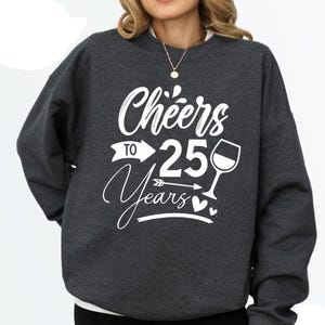 25th Birthday Shirt, Cheers to 25 Years Funny Birthday Shirt, 25th Birthday Gift, 25th Birthday Sweatshirt For Her, 25th Birthday Hoodie