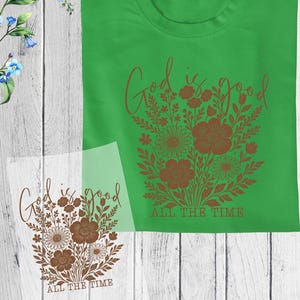God is good all the time DTF Transfer Ready to Press, Wildflower Christian Heat Transfer for Shirt, Retro Bible Verse Iron on Transfer image 2