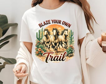 Blaze Your Own Trail T Shirt Adult Youth Toddler Baby Wild Horse Graphic Tee Running Mustangs Western Desert Cactus Sunset Retro Country Gif