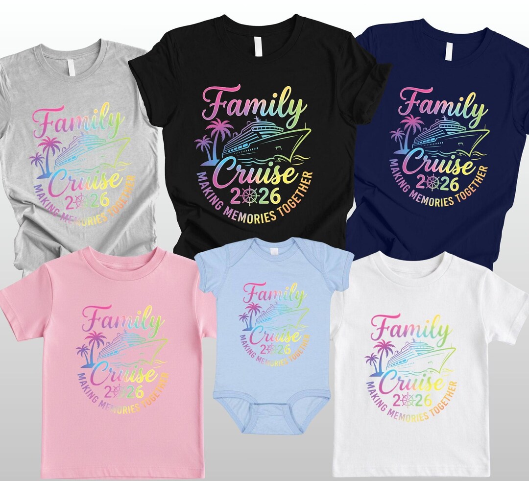 Family Cruise 2026 T Shirt Making Memories Together Tee Family Vacation ...