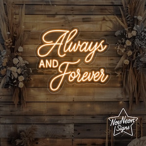 Always and Forever Neon Sign ,Wedding LED Light Up Sign ,Home Wall Decor ,Custom Anniversary Gift , Engagement Party Neon ,Couple Neon Light