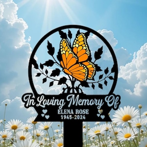 Personalized Butterfly Memorial Stake, Custom Metal Remembrance Grave Marker, In Loving Memory Outdoor Garden Stake, Sympathy Gift