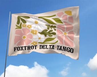Foxtrot Delta Tango Flower House Flag Subtle Anti President,Floral Delta Tango FDT Flag, Ịnustice Becomes Law,Resistance D2FX25