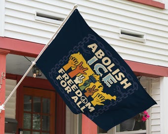 Abolish ICE house Flag, People Freedom For All Protest Banner, Anti-ICE Yard Decor, Social Justice Flag, Political Art for Activists NGSY05
