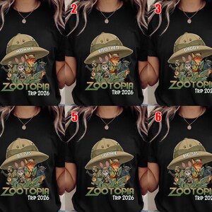 May include: Black t-shirts with a Zootopia graphic and the text "ZOOTOPIA TRIP 2026". Each shirt features a different name on a safari hat: "Mommy", "Brother", "Daddy", "Lil Sis", "Sophie", and "Big Sis".