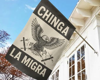 Chinga La Migra Flag, Abolish Ice Protest Sign,No Human Is Illegal, Latino Protest Sign, Justice Sign,Immigrant Human Rights Sign G-090126A5