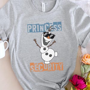 Olaf Princess Security Dad Shirt, Olaf Snowman Guard Shirt, Princess Protection Frozen, Elsa Anna Olaf, Disneyland Father&#39;s Day Shirt C1GH01