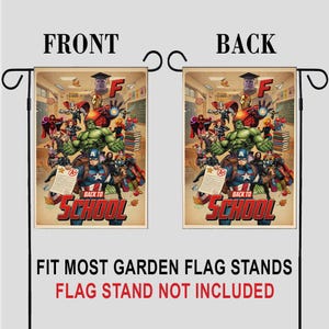 May include: A double-sided garden flag featuring a comic book style illustration of superheroes with the text "BACK TO SCHOOL". The flag is designed to fit most garden flag stands. The text "FLAG STAND NOT INCLUDED" is also present.