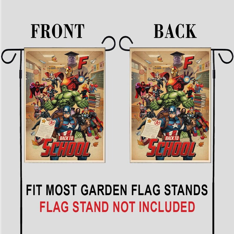 May include: A double-sided garden flag featuring a comic book style illustration of superheroes with the text "BACK TO SCHOOL". The flag is designed to fit most garden flag stands. The text "FLAG STAND NOT INCLUDED" is also present.
