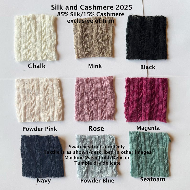 May include: Swatch cards showing 10 different colors of silk and cashmere fabric. The colors are: Chalk, Mink, Black, Powder Pink, Rose, Magenta, Navy, Powder Blue, and Seafoam. The fabric is 85% silk and 15% cashmere. The text "Swatches for Color Only" is written on the card. The text "Textile is as shown/described in other images" is written on the card. The text "Machine Wash Cold/Delicate" is written on the card. The text "Tumble dry delicate" is written on the card.