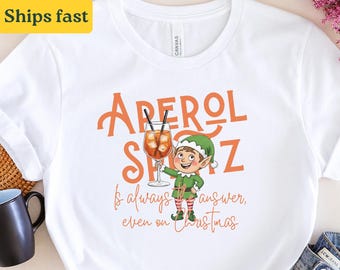 Aperol Spritz is always the answer T-Shirt • Aperol Tshirt • Aperol Christmas • Aperol Statement Tshirt • Drinking Joke • Birthday gift