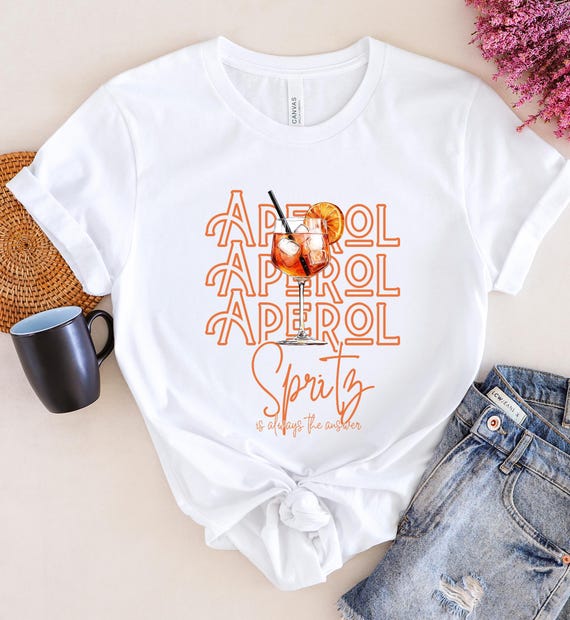 Aperol Spritz is always the answer T-Shirt • Aperol Tshirt • Alcohol Funny Quote • Aperol Statement Tshirt • Drinking Joke • Birthday gift