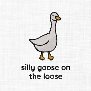 Silly Goose On The Loose Embroidery Design Goose Embroidery Design Silly Duck Embroidery Design Machine Embroidery 5 Sizes Digital Download