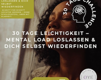May include: A promotional image with the text "30 Tage Challenge" and "30 Mental Load". The image features a person with closed eyes, and a graphic of a brain. The image also includes a download button and a printer icon.