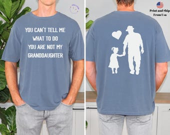 Funny Grandpa Shirt: Granddaughter Gift, Comfort Colors Tee