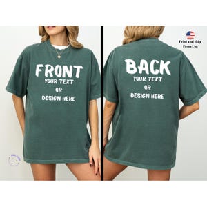 Front and Back Custom Text Comfort Colors® Shirt with Print, Personalized Name T-Shirt, Custom Logo Shirt for Couple, Team Shirt, Event Tee