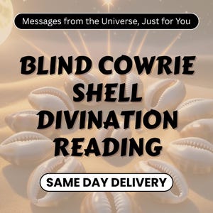 Puede incluir: Imagen promocional para un servicio de adivinación. Muestra conchas de cauri sobre arena, con el texto "BLIND COWRIE SHELL DIVINATION READING". La imagen también incluye el texto "Messages from the Universe, Just for You" y "SAME DAY DELIVERY".