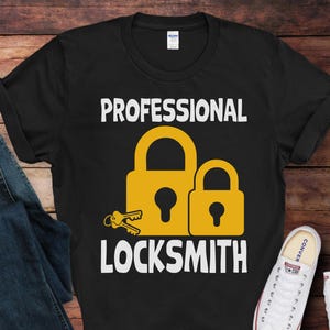Professional Locksmith T-Shirt | Funny Locksmith Tee | Gift for Locksmiths | Locksmith Humor Shirt | Locksmith Gift Idea