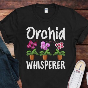 Orchid Whisperer, Florist T-Shirt | Funny Florist Shirt | Gift for Wedding Florists | Florist Gift Idea | Orchid Lover Tee