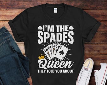 I'm The Spades Queen T-Shirt | Funny Spades Player Shirt | Gift for Spades Players | Spades Card Game Lover Gift Idea