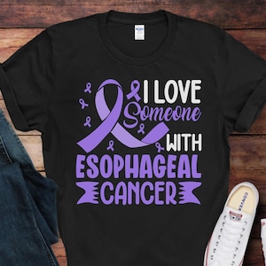 I Love Someone With Esophageal Cancer T-Shirt | Esophageal Cancer Awareness Shirt | Gift for Esophageal Cancer Awareness