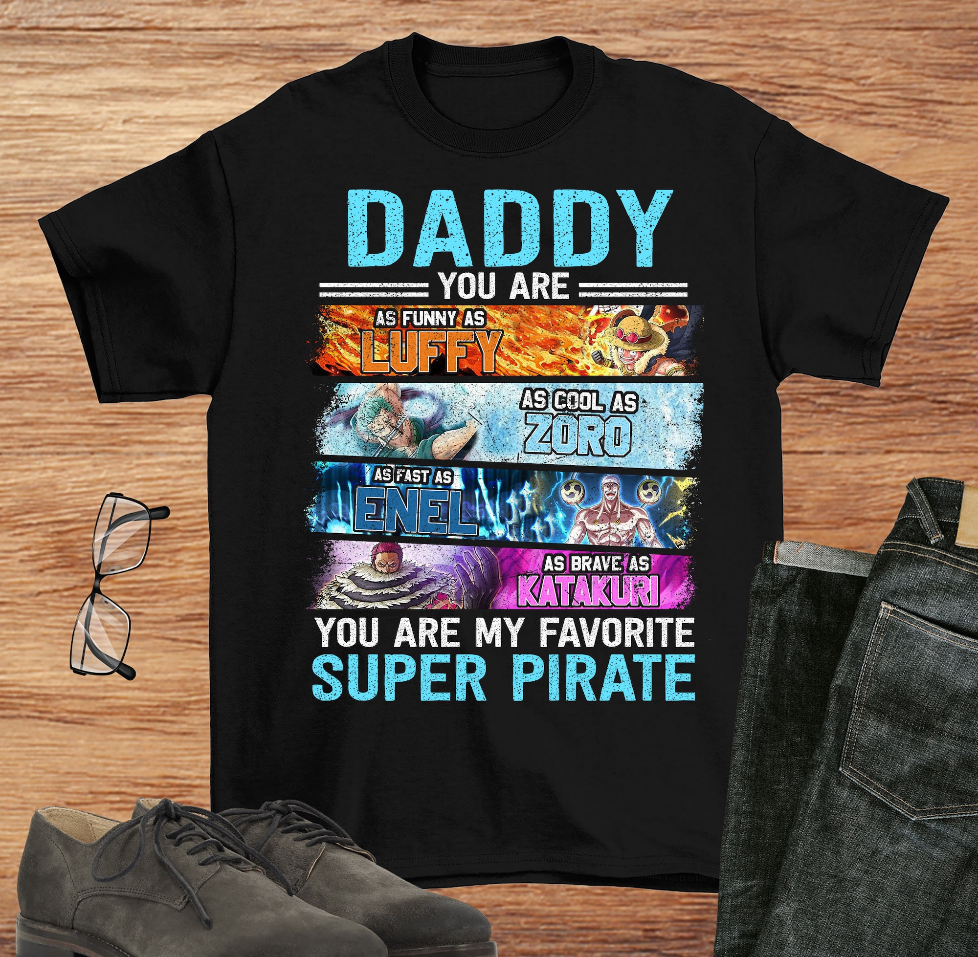 Fathers Day 2022, One Piece Shirt, Daddy you are my favorite pirate,Love One piece anime manga,
