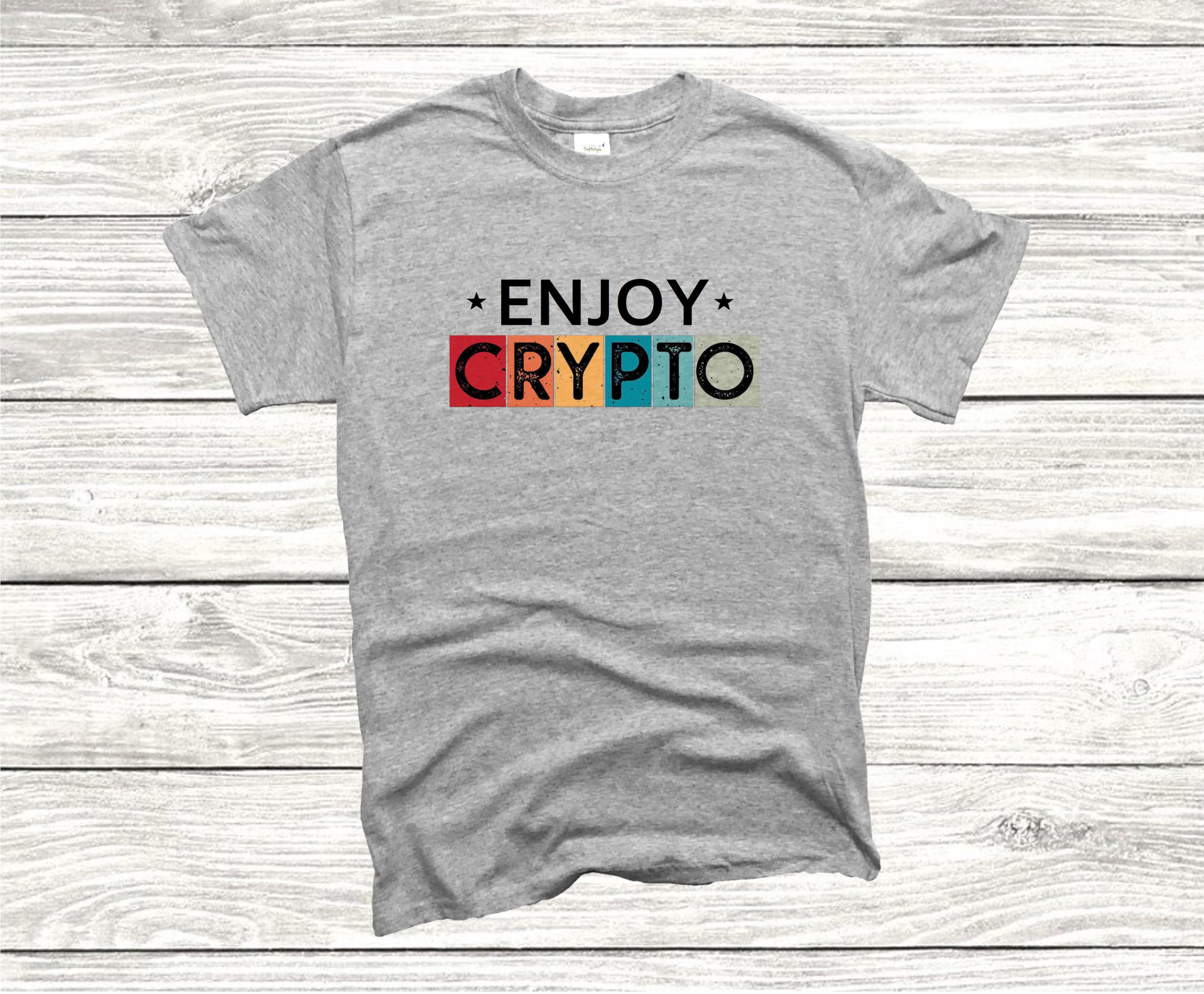Enjoy Crypto T Shirt, Digital Assets Crypto Currency Owner Shirt, Crypto  Scam Enthusiast Tee, Crypto Market Trader Tees, Trendy Crypto Gift