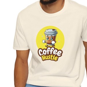 Coffee Hustle T-Shirt - Fun Coffee Cup Character T-shirt - Coffee Lovers T-shirt - Cute Coffee T-shirt - Funny T-shirt - Unisex T-shirt