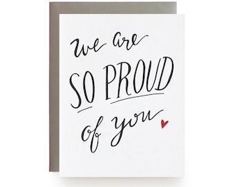 We Are So Proud Of You - Letterpress card