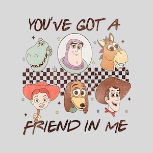 May include: A retro-style graphic featuring the Toy Story characters Woody, Buzz Lightyear, Jessie, Rex, and Slinky Dog. The characters are arranged in a checkered pattern with stars and the text "You've got a friend in me".