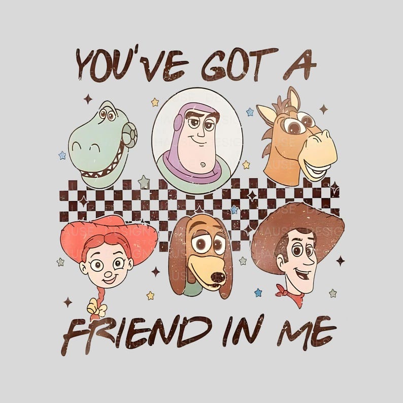May include: A retro-style graphic featuring the Toy Story characters Woody, Buzz Lightyear, Jessie, Rex, and Slinky Dog. The characters are arranged in a checkered pattern with stars and the text "You've got a friend in me".
